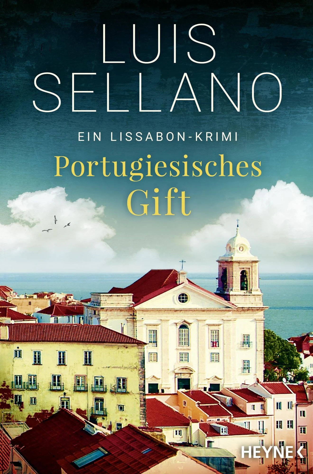 Luis Sellano: Portugiesisches Gift, ein Lissabon-Krimi