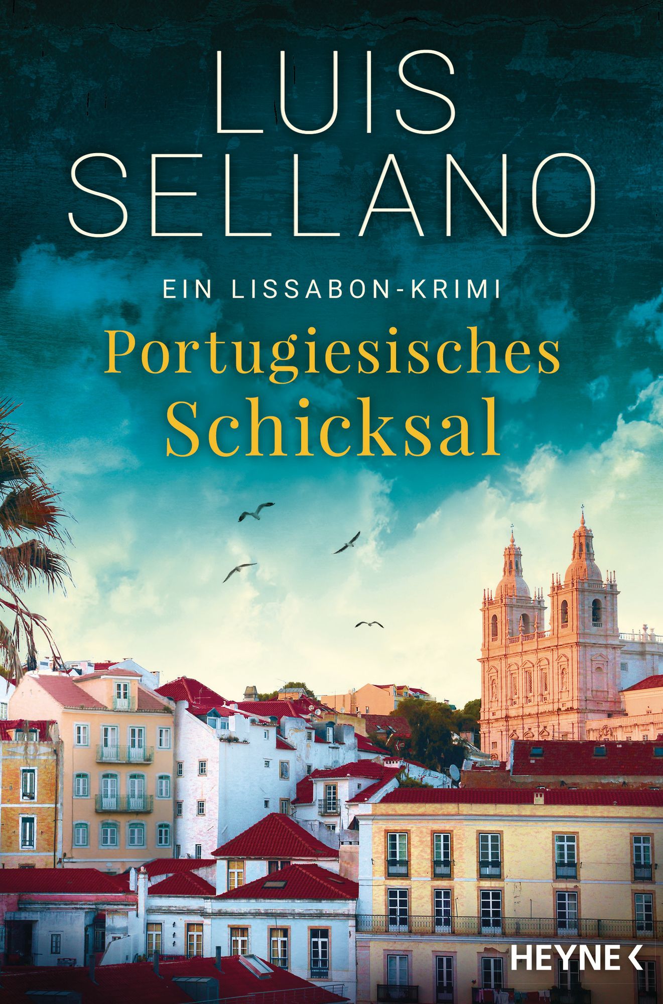 Luis Sellano: Portugiesisches Schicksal, ein Lissabon-Krimi