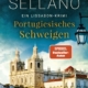 Luis Sellano: Portugiesisches Schweigen. Ein Lissabon-Krimi